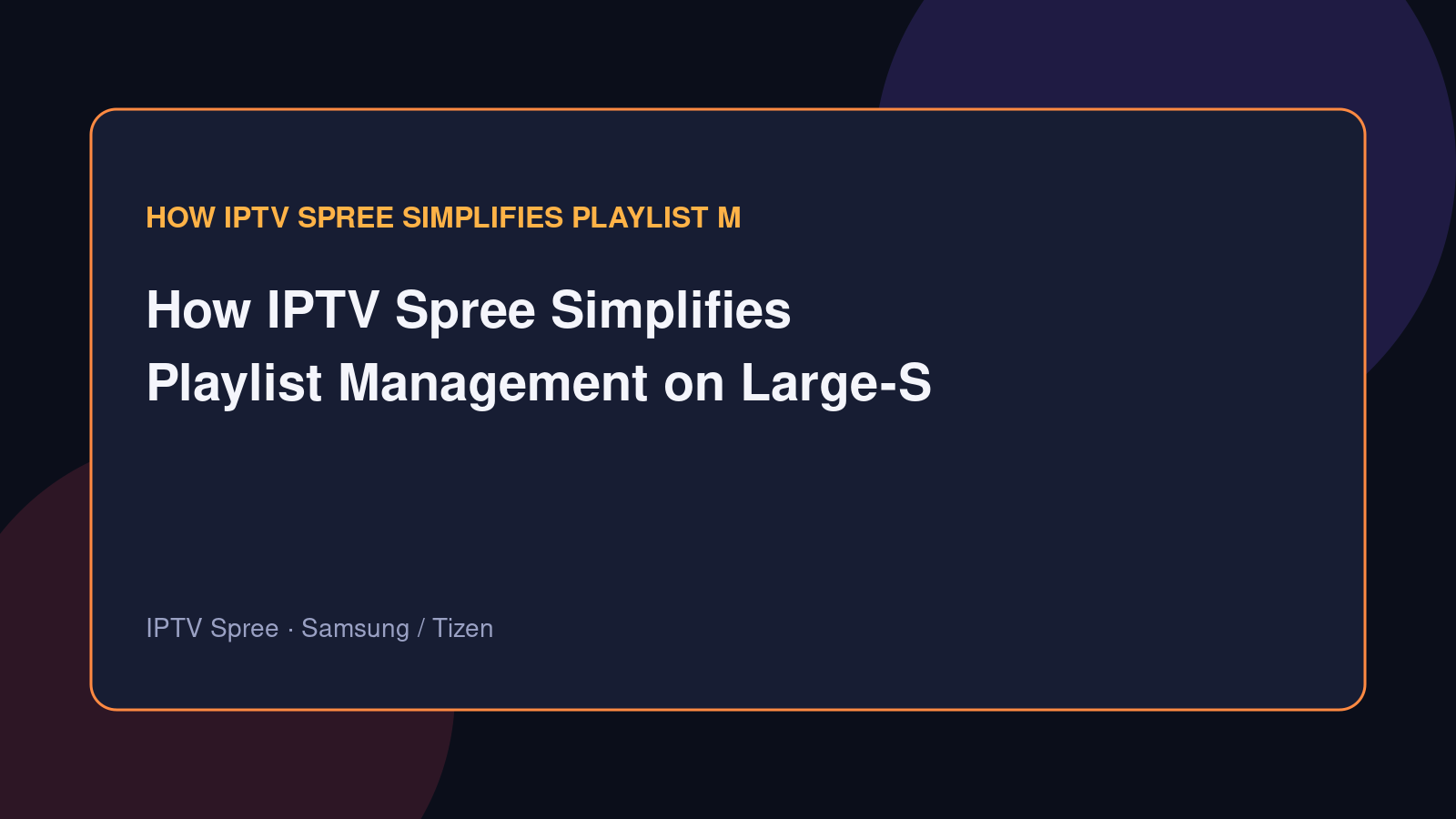 How IPTV Spree Simplifies Playlist Management on Large-Screen Displays